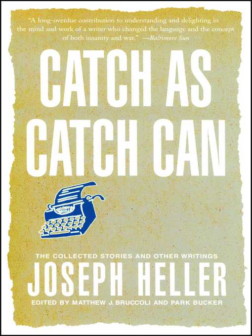 Catch As Catch Can (eBook): The Collected Stories and Other Writings